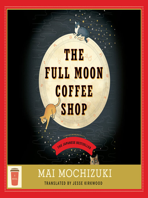 Title details for The Full Moon Coffee Shop by Mai Mochizuki - Wait list